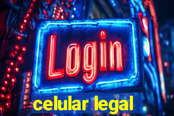 celular legal